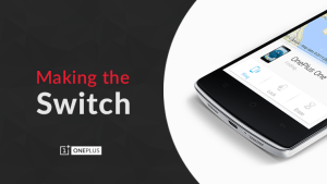 How to Switch to OnePlus One How to Switch to OnePlus One