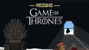 Reigns: Game of Thrones Reigns: Game of Thrones