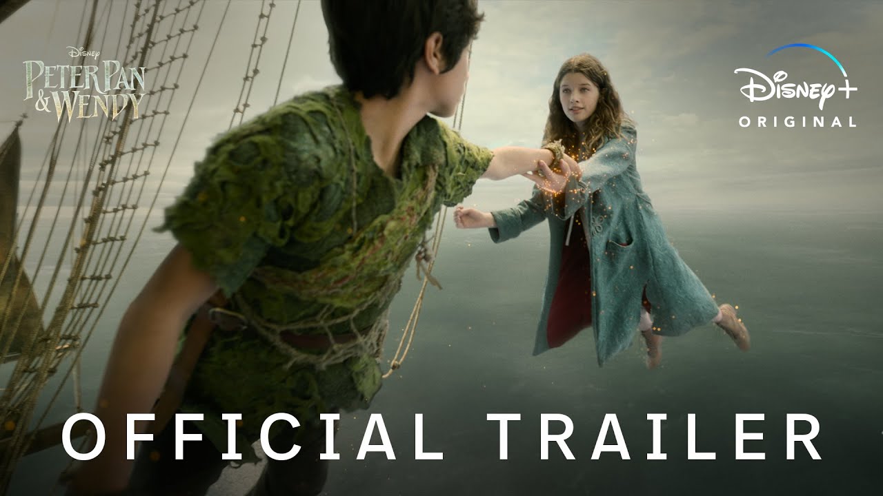 Official trailer for Peter Pan & Wendy on Disney Plus