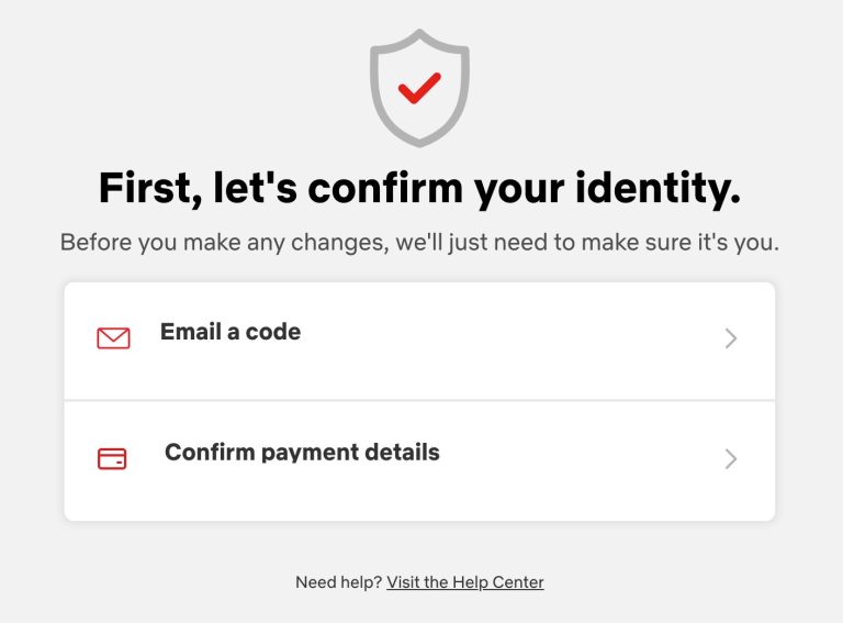 Netflix will verify your email before letting you change the email address.