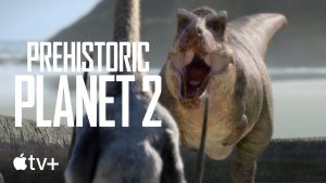 Official trailer for season two of Prehistoric Planet on Apple TV Plus