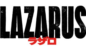 Lazarus is a new anime from Cowboy Bebop director Shinichirō Watanabe.
