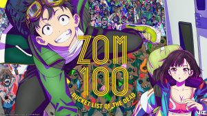 Zom 100: Bucket List of the Dead is now streaming.