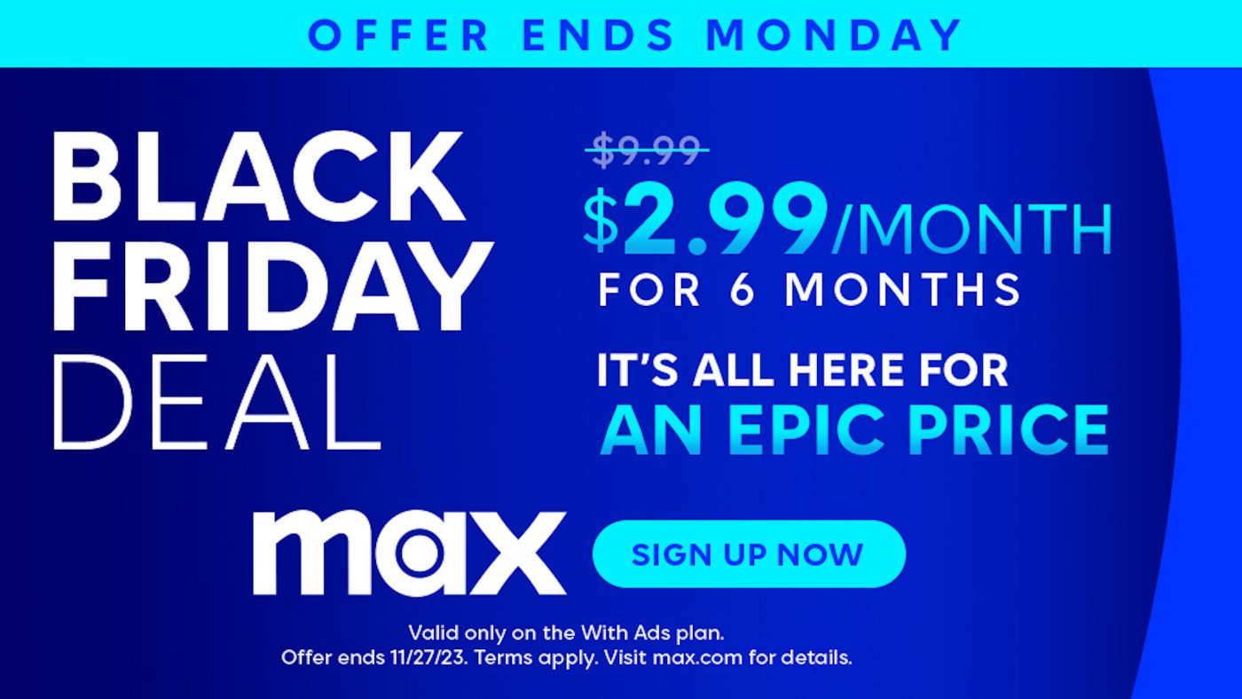 Black Friday Streaming Deal: Max for $2.99 a Month