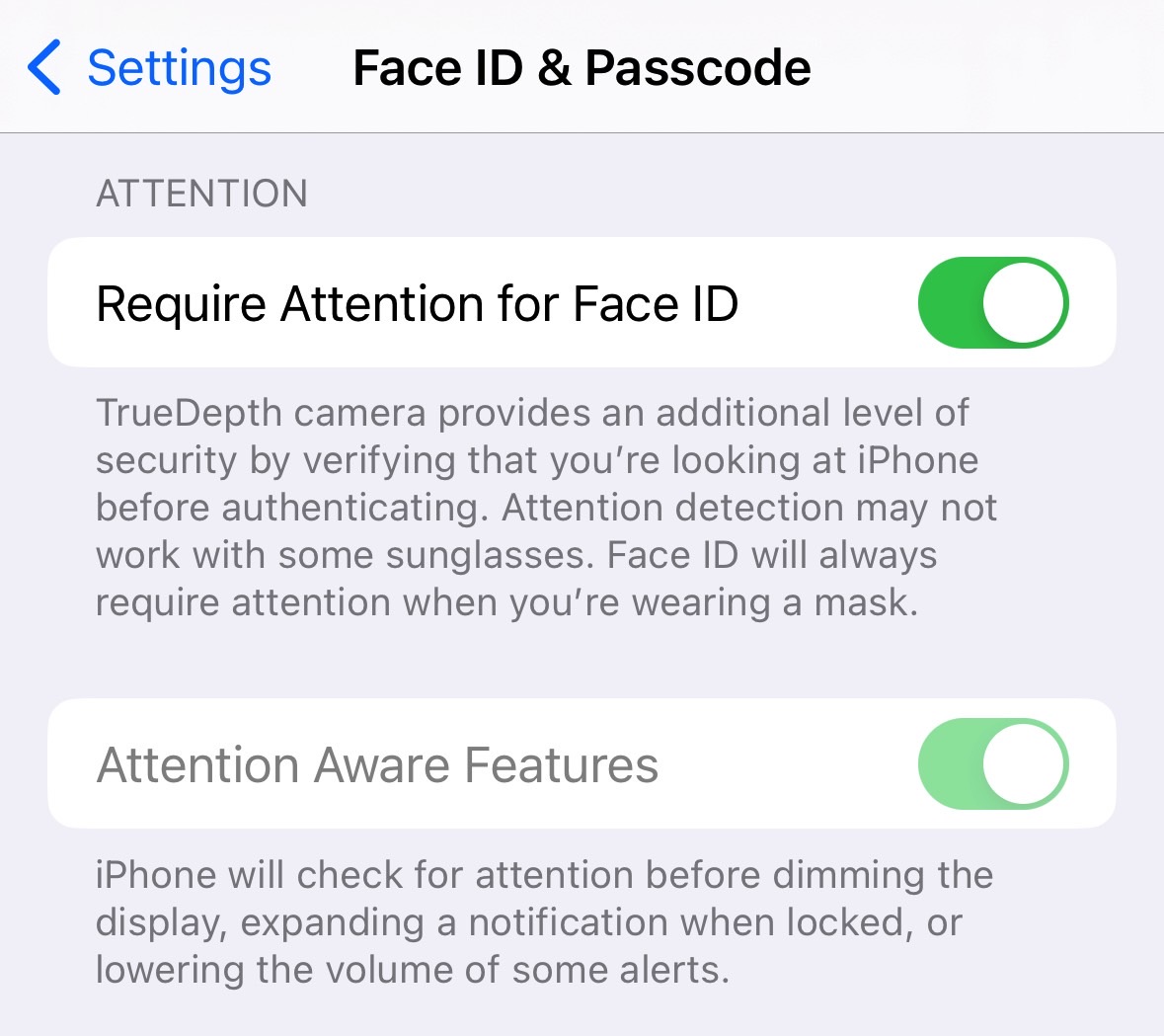 Require Attention for Face ID and Attention Aware Features toggles in the Face ID & Passcode menu.