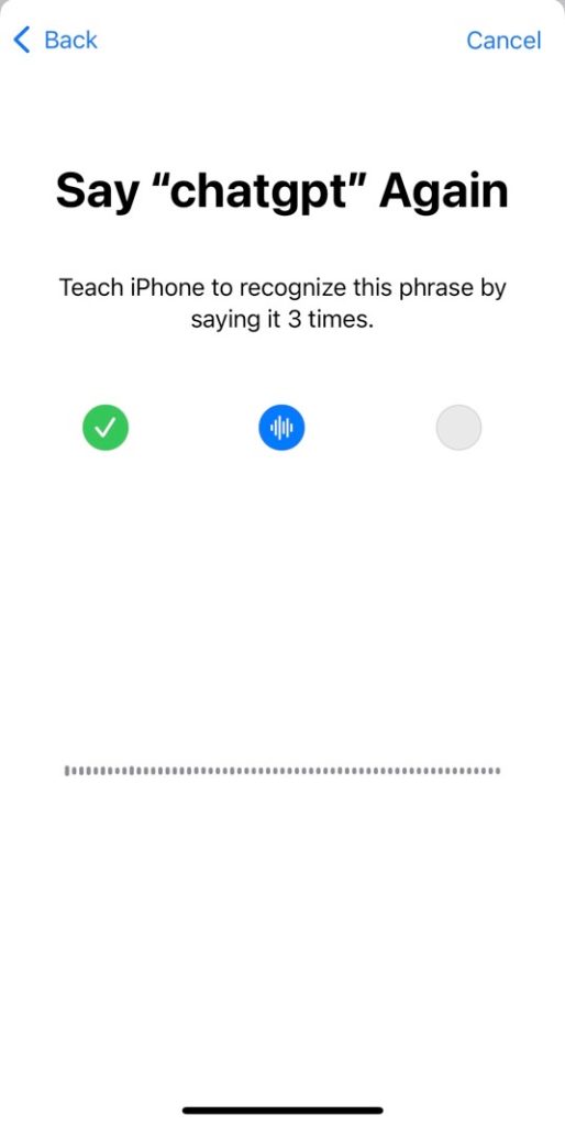 Speak the selected phrase three times to train the iPhone to recognize the voice shortcut.